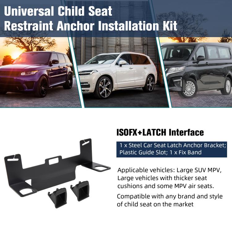 Universal child seat restraint anchor installation kit with ISOFIX+LATCH bracket, black