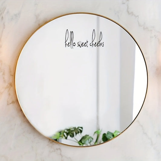 Vinyl mirror sticker set, black cursive “hello sweet cheeks” on a round mirror