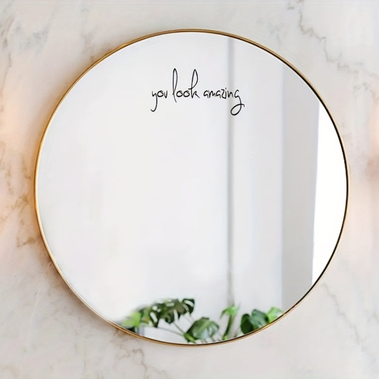 Vinyl mirror sticker set, black cursive “you look amazing” on a round mirror