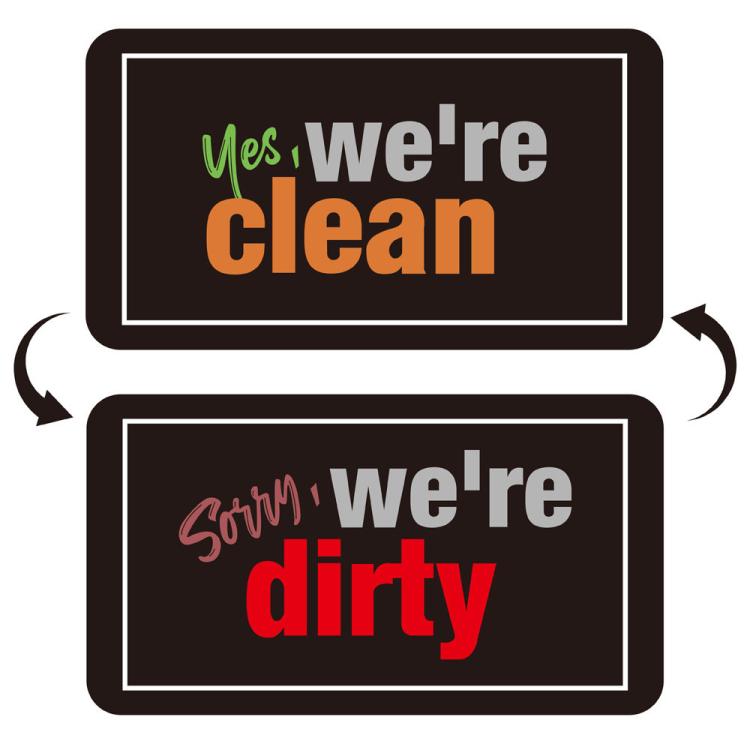 Square double-sided magnet sign reading “Yes, we’re clean” and “we’re dirty”
